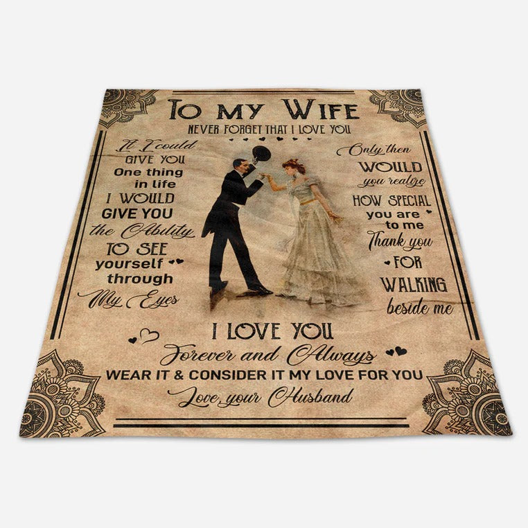 To My Wife Never Forget That I Love You Are To Me Thank You For Walking Beside I Love You Forever Love Your Husband Gift for Wife Family Home Decor Bedding Couch Sofa Soft and Comfy Cozy