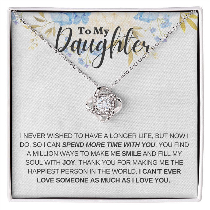 To My Daughter necklace/ You Make Me The Happiest Person Love Knot Necklace