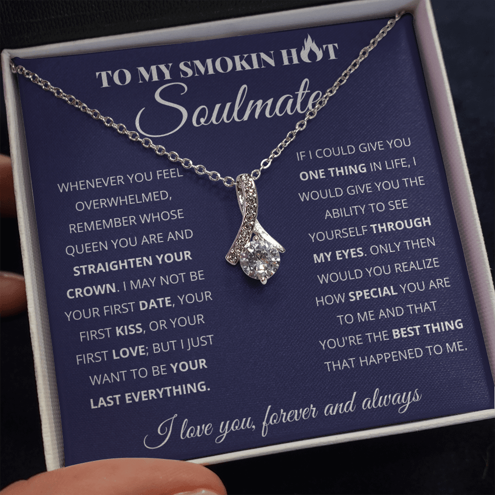 To My Smokin Hot Soulmate/ You Are Special Alluring Necklace/ Gift For Her/ Birthday Gift