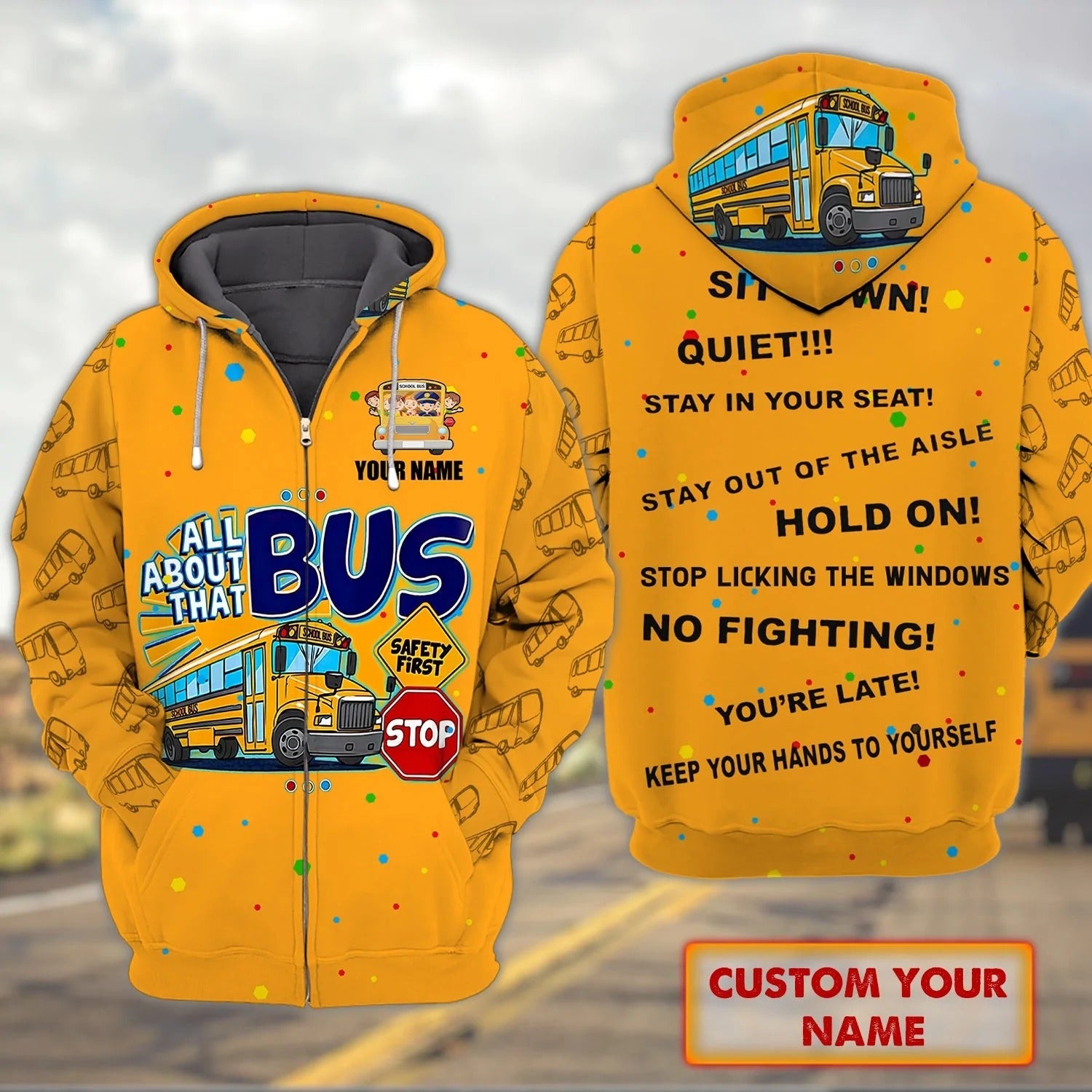 Custom Name 3D All About That Bus Zip Hoodie/ School Bus Driver Hoodies Men Women