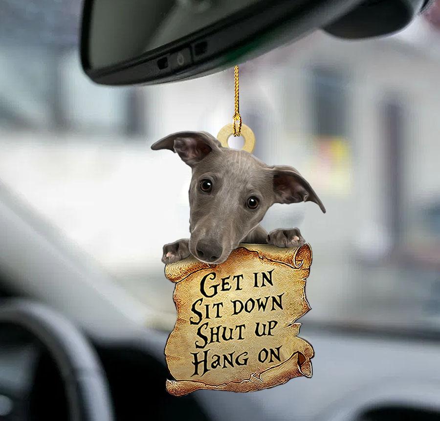 Whippet get in two sided ornament/ car hanging ornaments