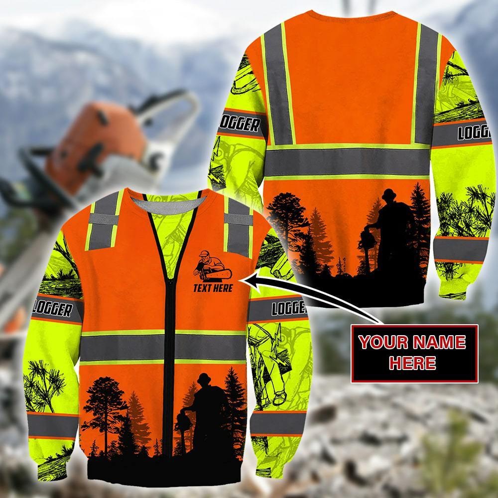 Custom Name 3D All Over Print Logger Safety Shirt Men/ Logger Hoodie Outfit Hoodie Safety Sweatshirt