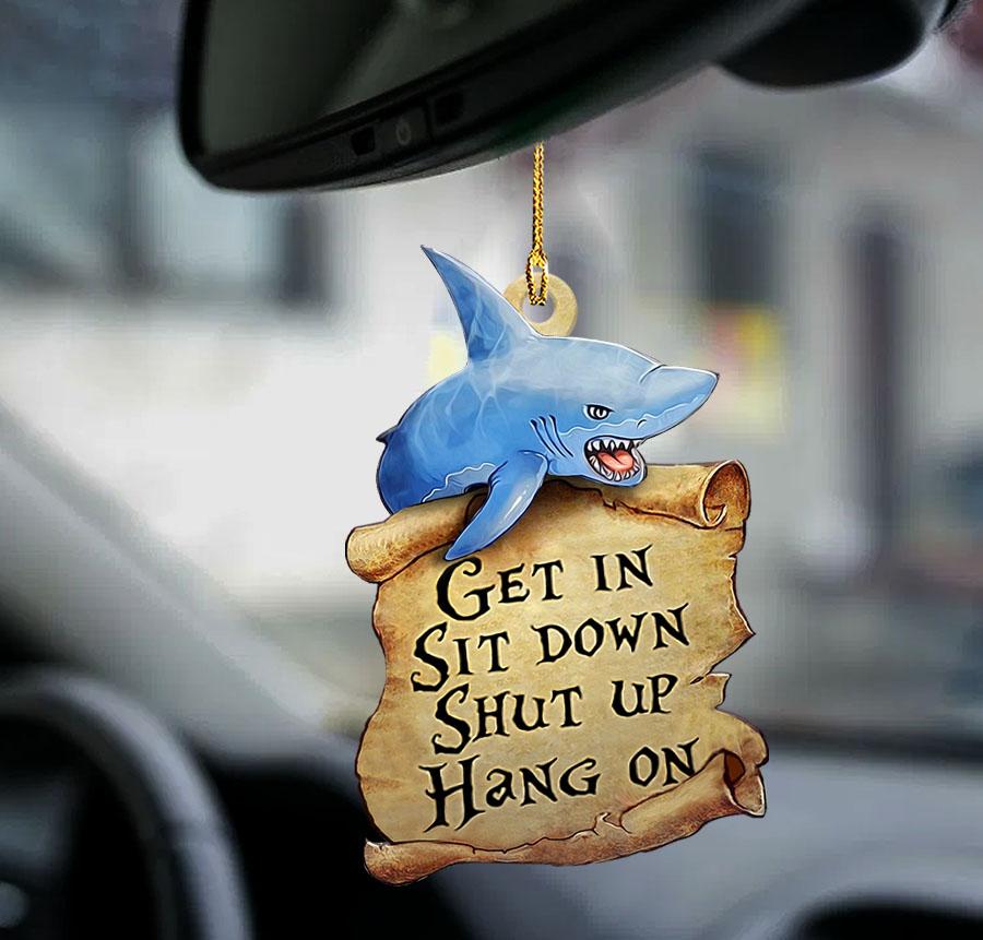 Shark get in sit down shut up car hanging ornaments/ shark lover two sided ornament
