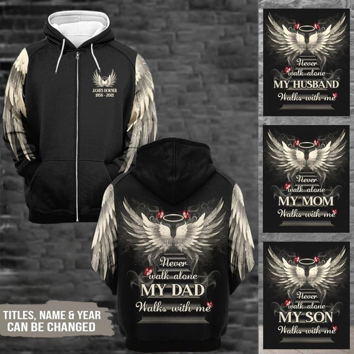 Never Walk Alone My Love Walks With Me Personalized Print Hoodie/ Wing Memorial/ Sympathy Gift Shirt
