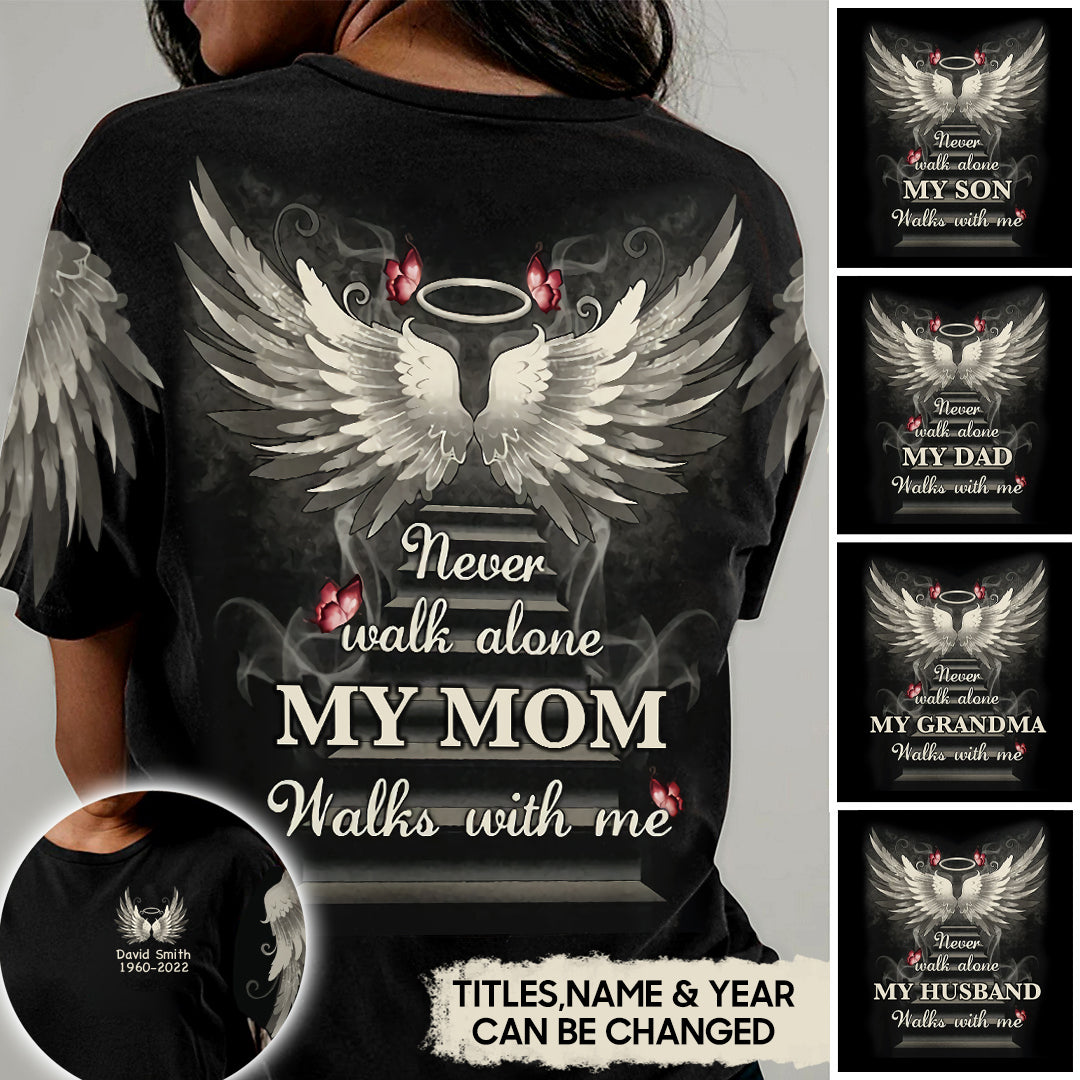 Never Walk Alone My Love Walks With Me Personalized Print Hoodie/ Wing Memorial/ Sympathy Gift Shirt