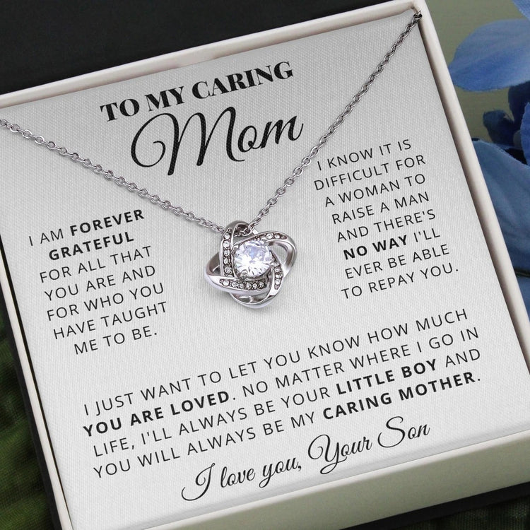 To My Caring Mom - I''ll Always Be Your Little Boy And You Will Always Be My Caring Mother Love Knot Necklace