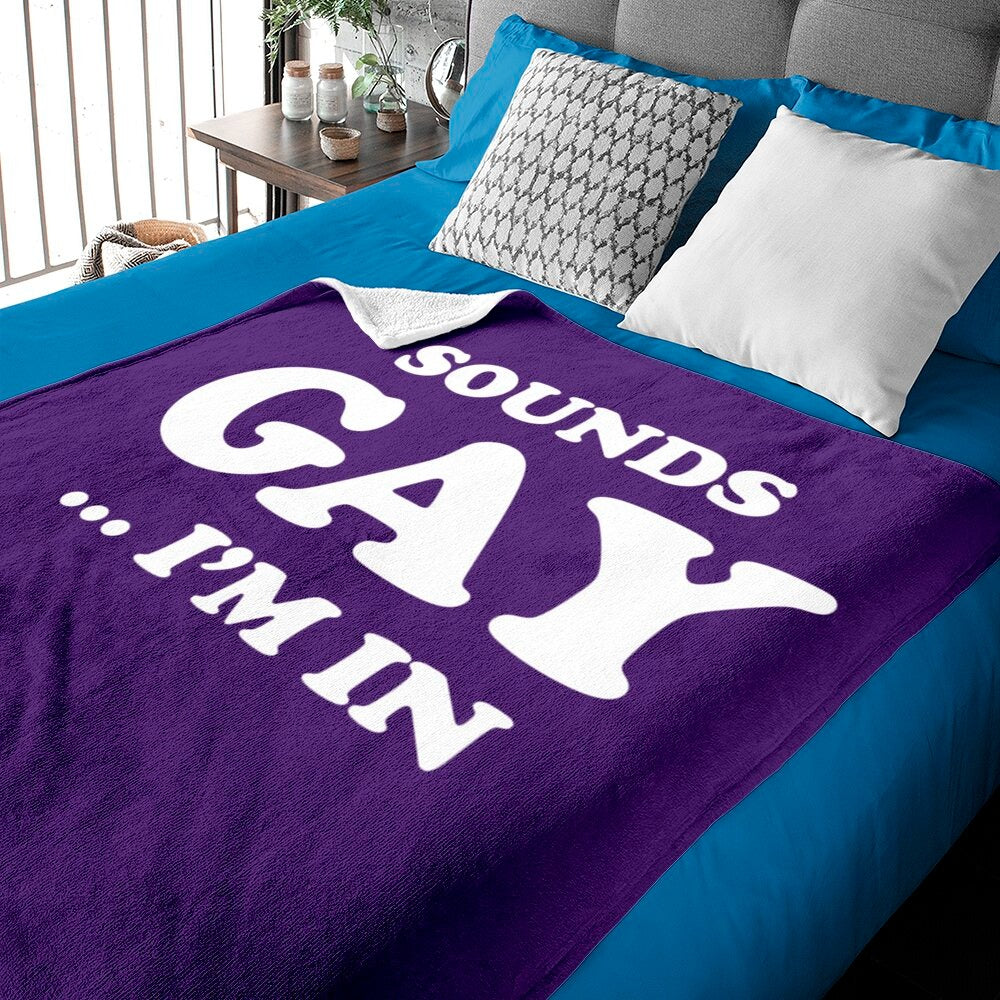 Pride Blanket Sounds Gay I