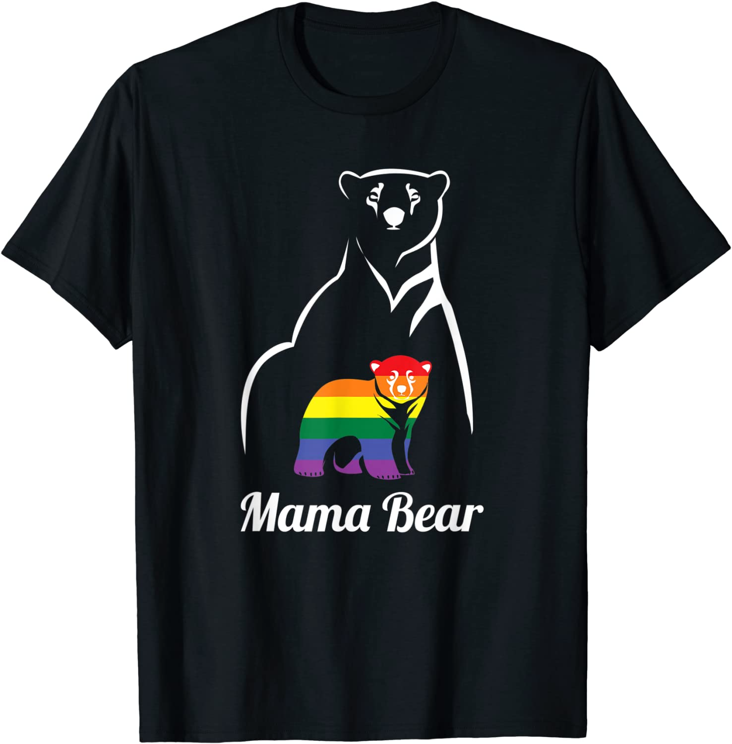 LGBT Mama Bear Gay Pride Equal Rights Rainbow T-Shirt For Lesbian Mom