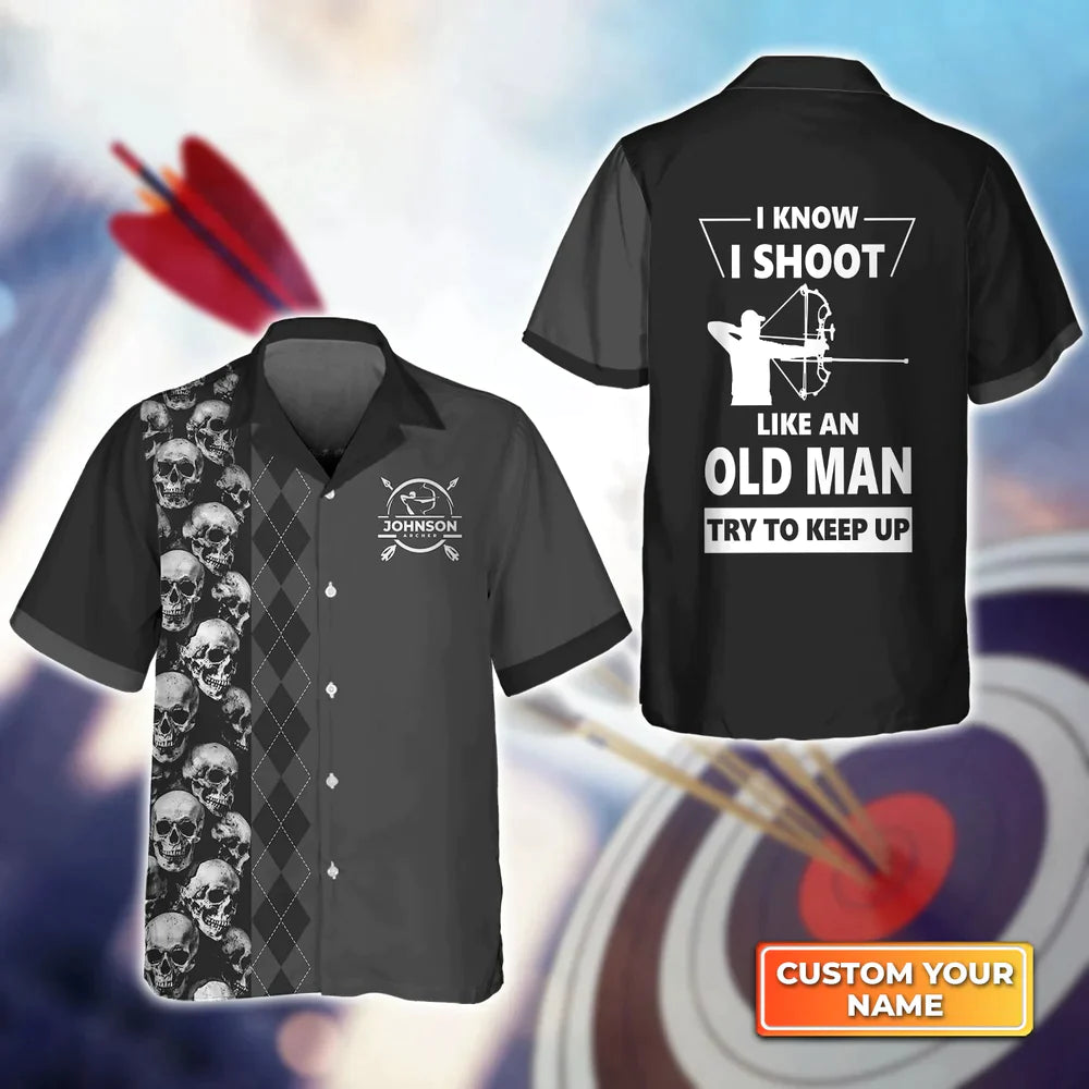 Archery I Know I Shoot Like An Old Man 3D Hawaiian Shirt/ Gift For Archer Sport Lovers/ Gift For Archer