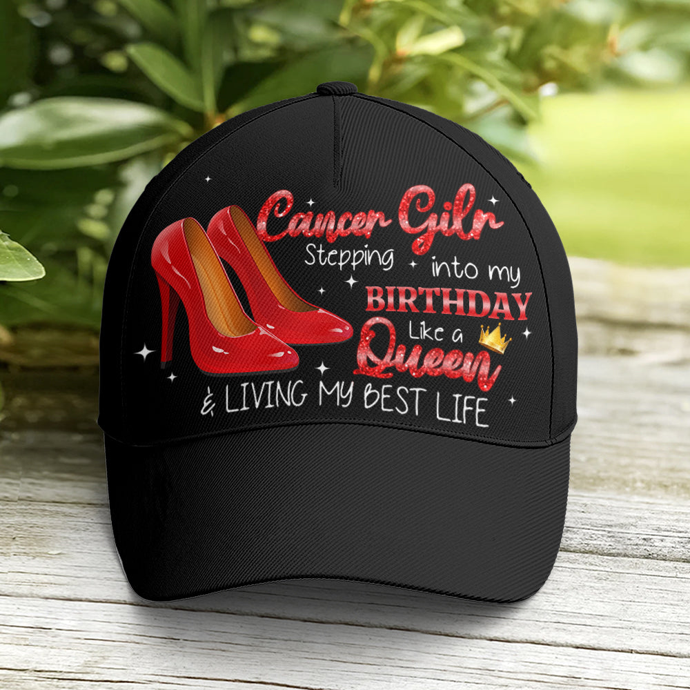 Step Into Birthday Like A Queen Cancer Girl Baseball Cap Coolspod