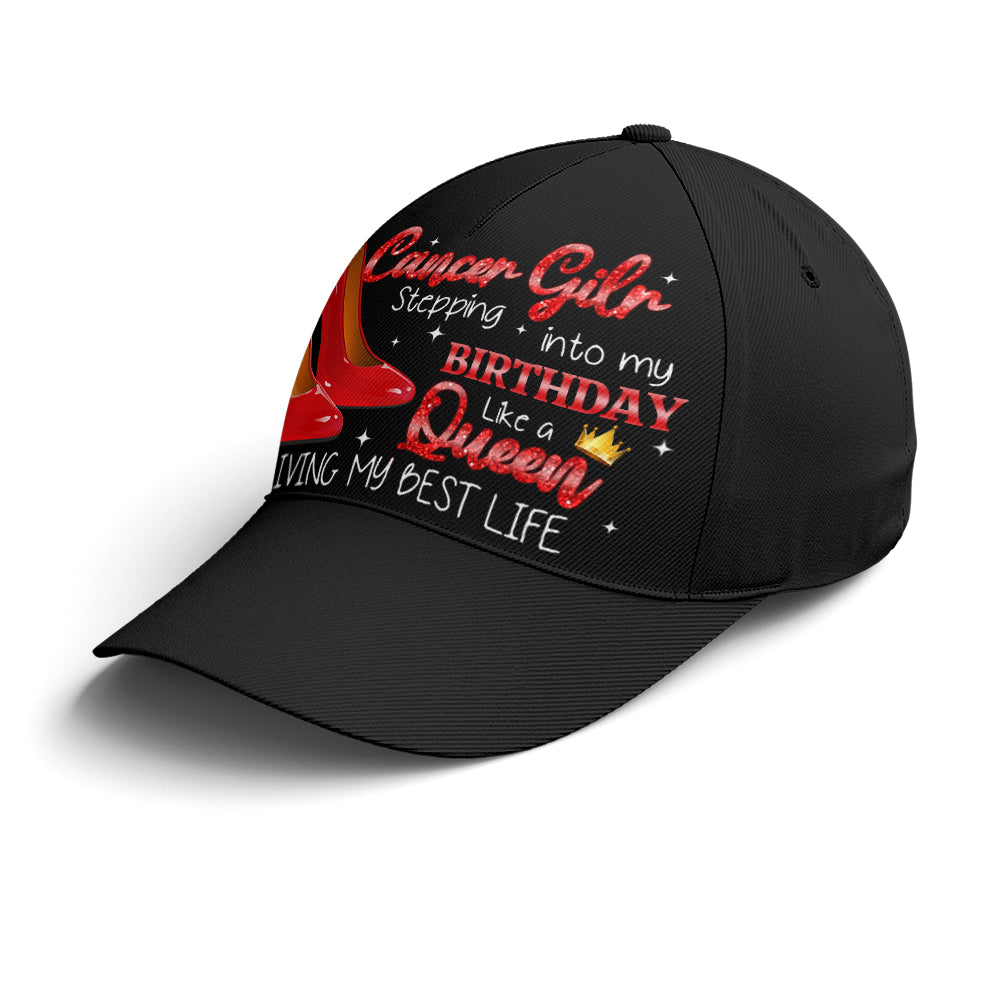 Step Into Birthday Like A Queen Cancer Girl Baseball Cap Coolspod