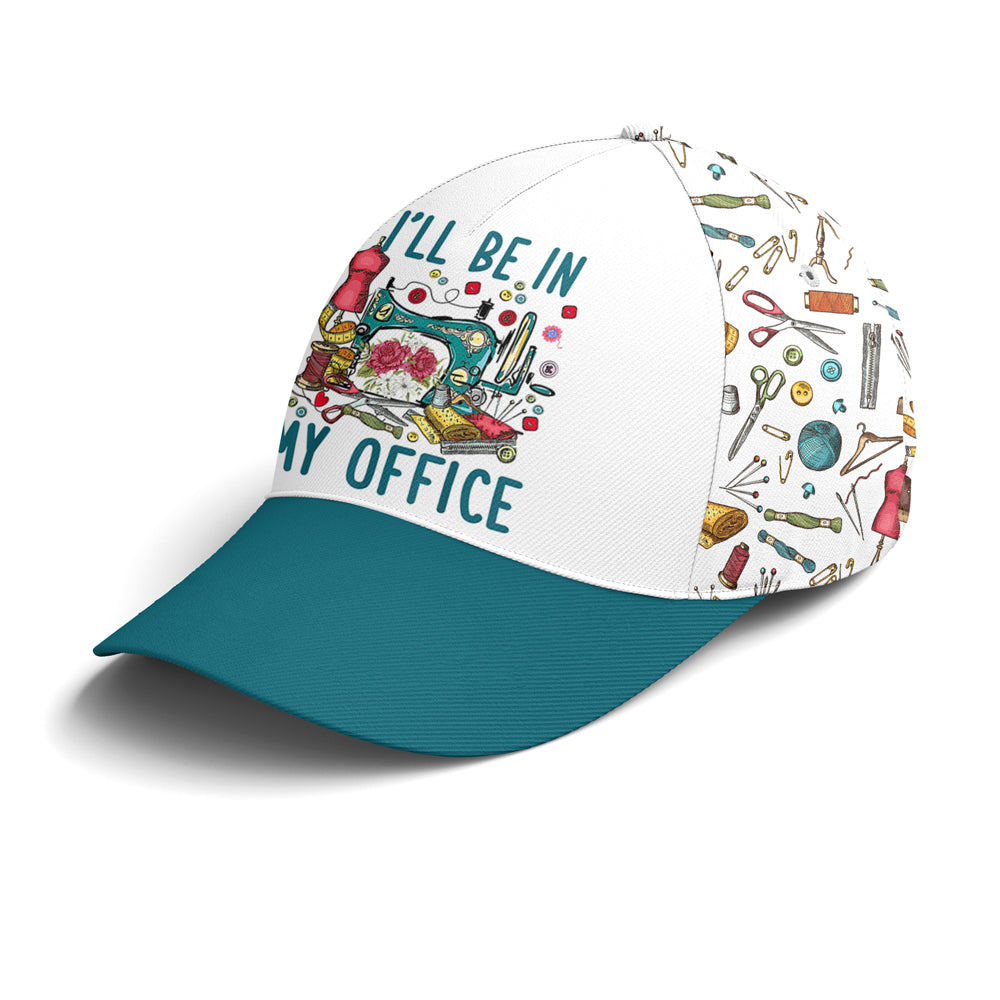 I''ll Be In My Office Sewing Machine Baseball Cap Coolspod