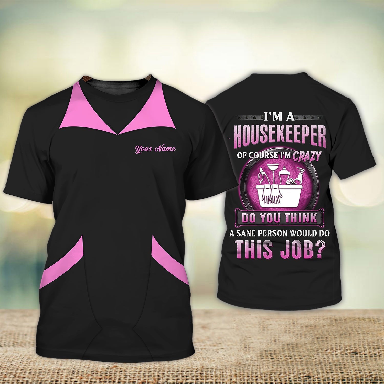Custom Housekeeper Shirt I''m A Housekeeper Housekeeping Essential Uniform Pink