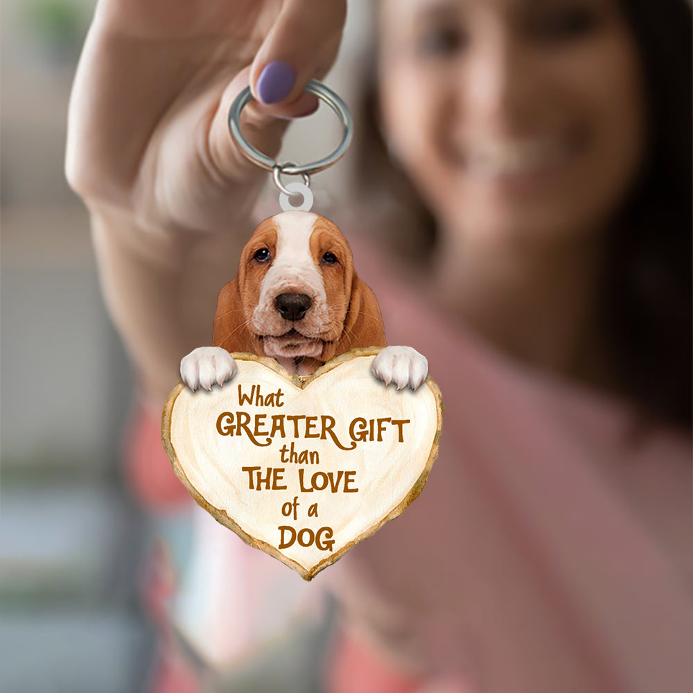 Basset Hound What Greater Gift Than The Love Of A Dog Acrylic Keychain Dog Keychain
