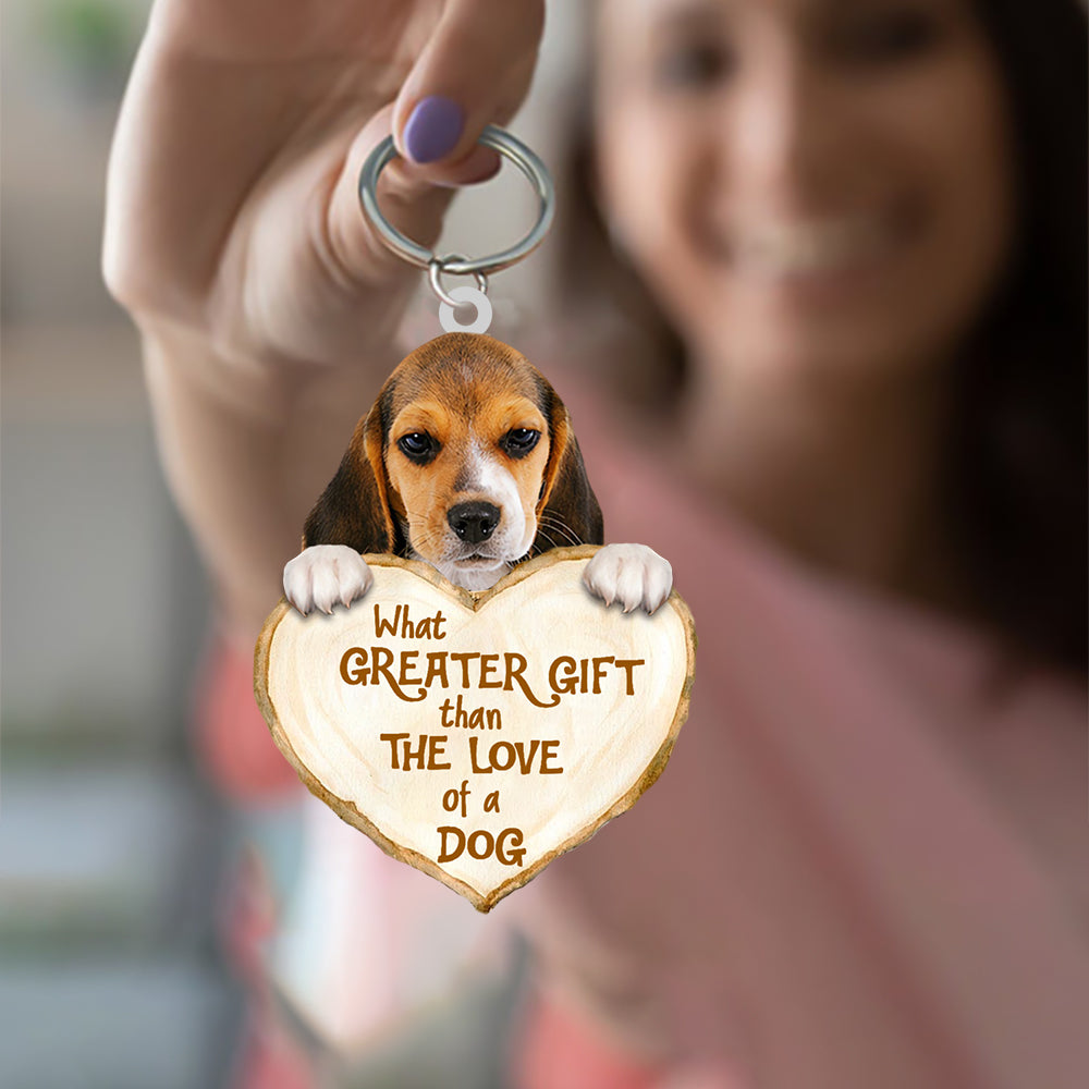 Beagle What Greater Gift Than The Love Of A Dog Acrylic Keychain Dog Keychain