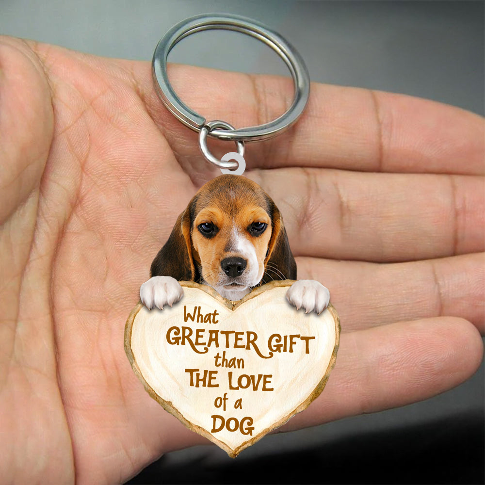 Beagle What Greater Gift Than The Love Of A Dog Acrylic Keychain Dog Keychain
