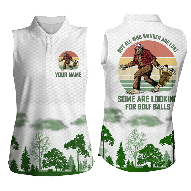 Bigfoot golf Not all who wander are lost Some are looking for golf balls custom sleeveless polo shirt