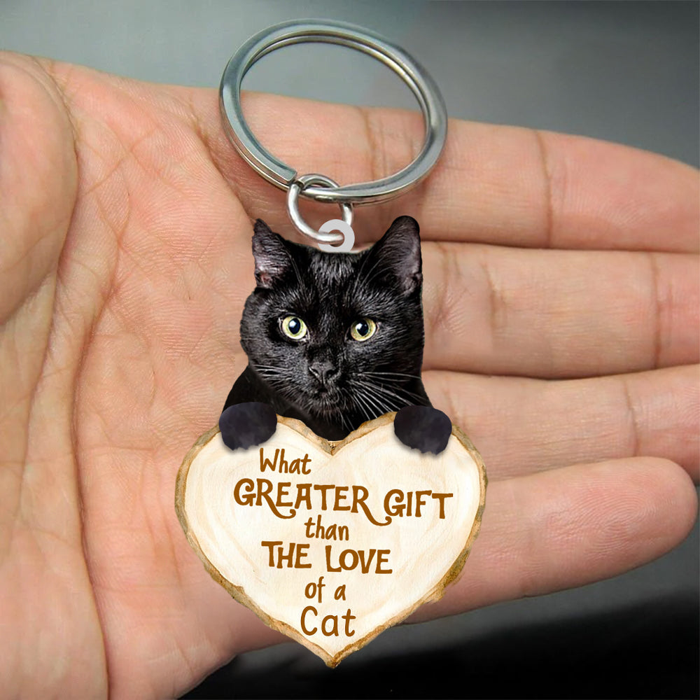 Black Cat What Greater Gift Than The Love Of A Cat Acrylic Keychain Cat Keychain