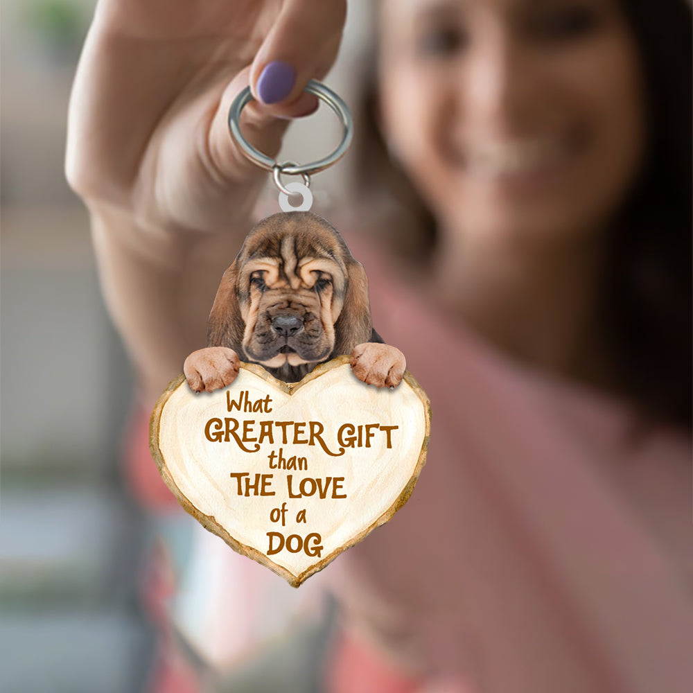 Bloodhound What Greater Gift Than The Love Of A Dog Acrylic Keychain Dog Keychain