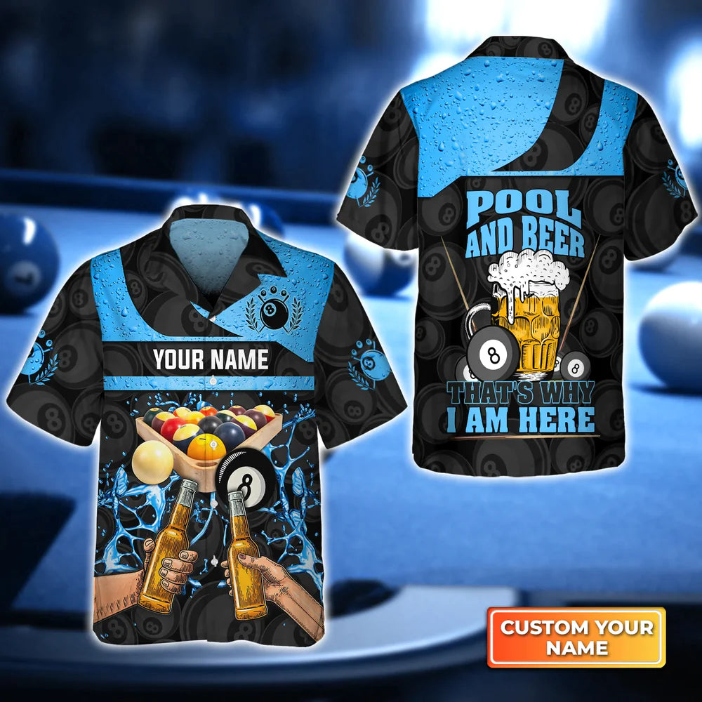 Blue Ver Eight-Ball Pool And Beer That''s Why I Am Here 3D Hawaiian Shirt/ billiard team uniform/ Gift For Billiard Players