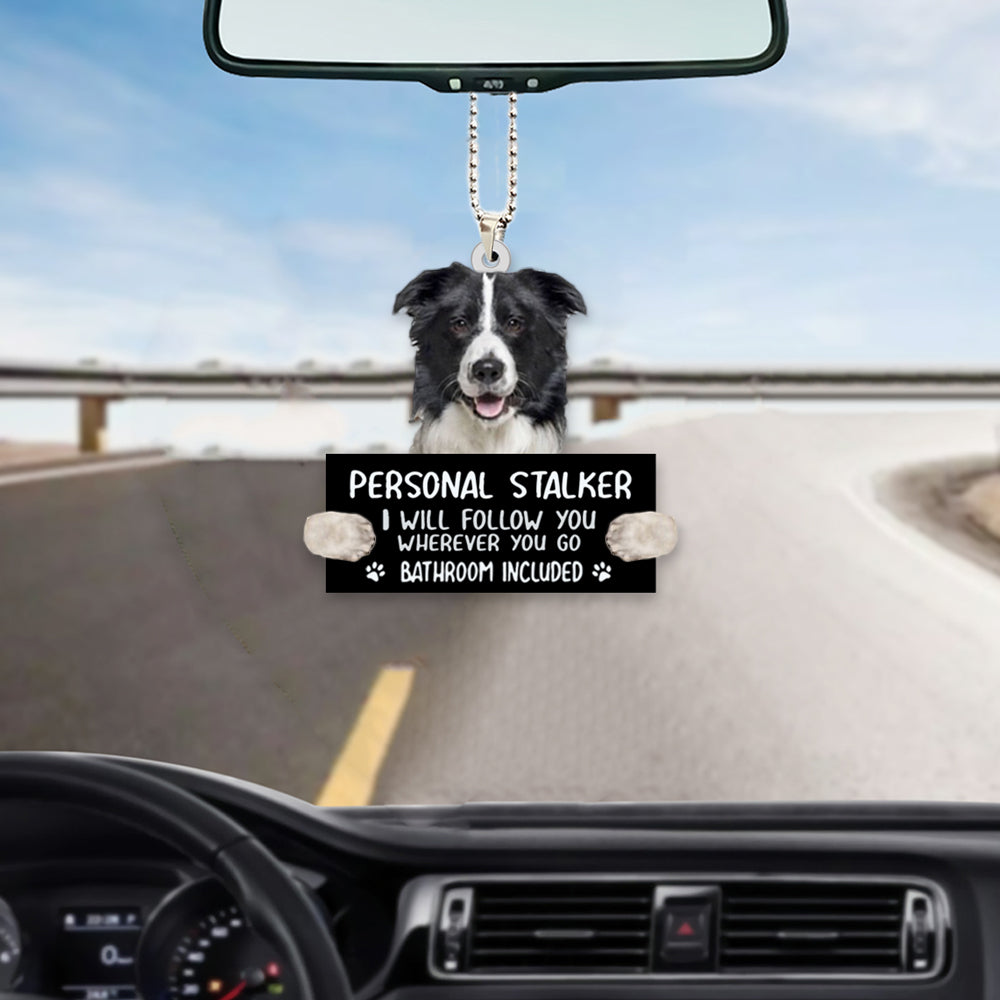 Border Collie Personal Stalker Will Follow You Wherever You Go Car Hanging Ornament