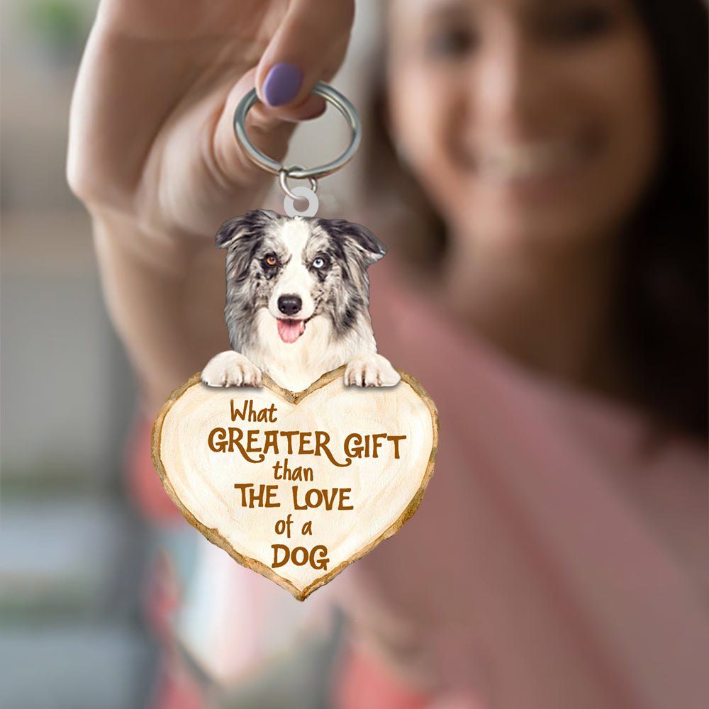 Border Collie What Greater Gift Than The Love Of A Dog Acrylic Keychain Dog Keychain