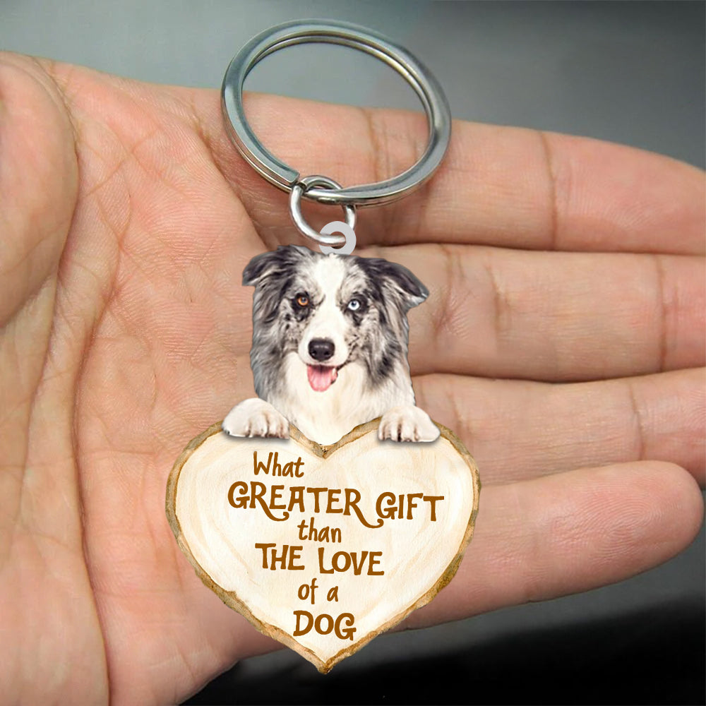 Border Collie What Greater Gift Than The Love Of A Dog Acrylic Keychain Dog Keychain