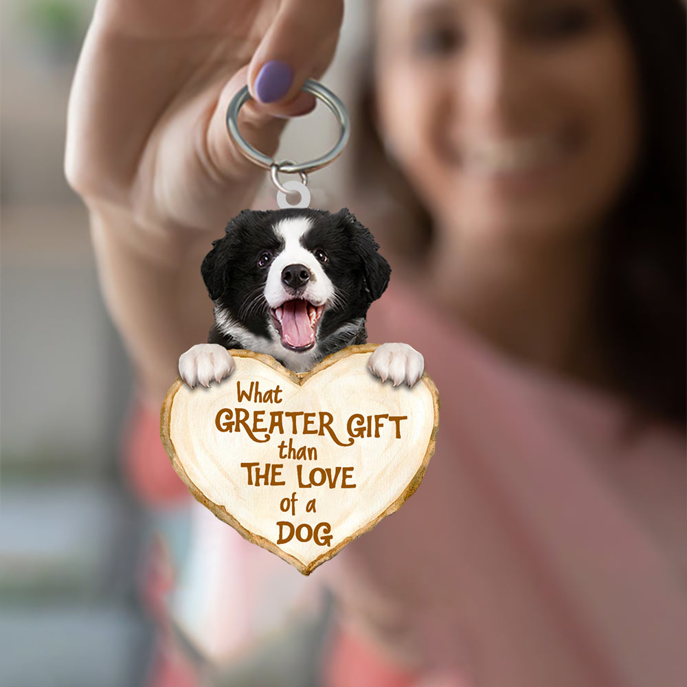 Border Collie What Greater Gift Than The Love Of A Dog Acrylic Keychains Dog Keychain