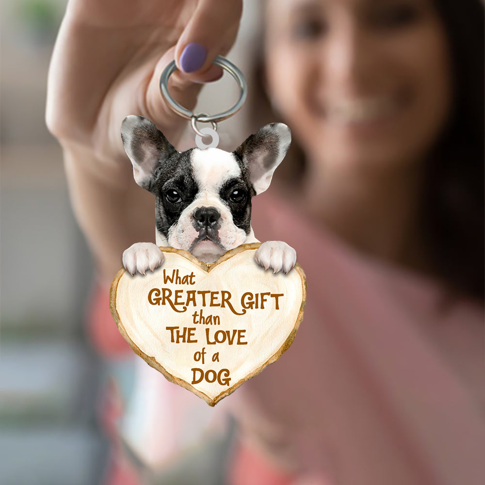 Cute Boston Terrier What Greater Gift Than The Love Of A Dog Acrylic Keychain Dog Keychain