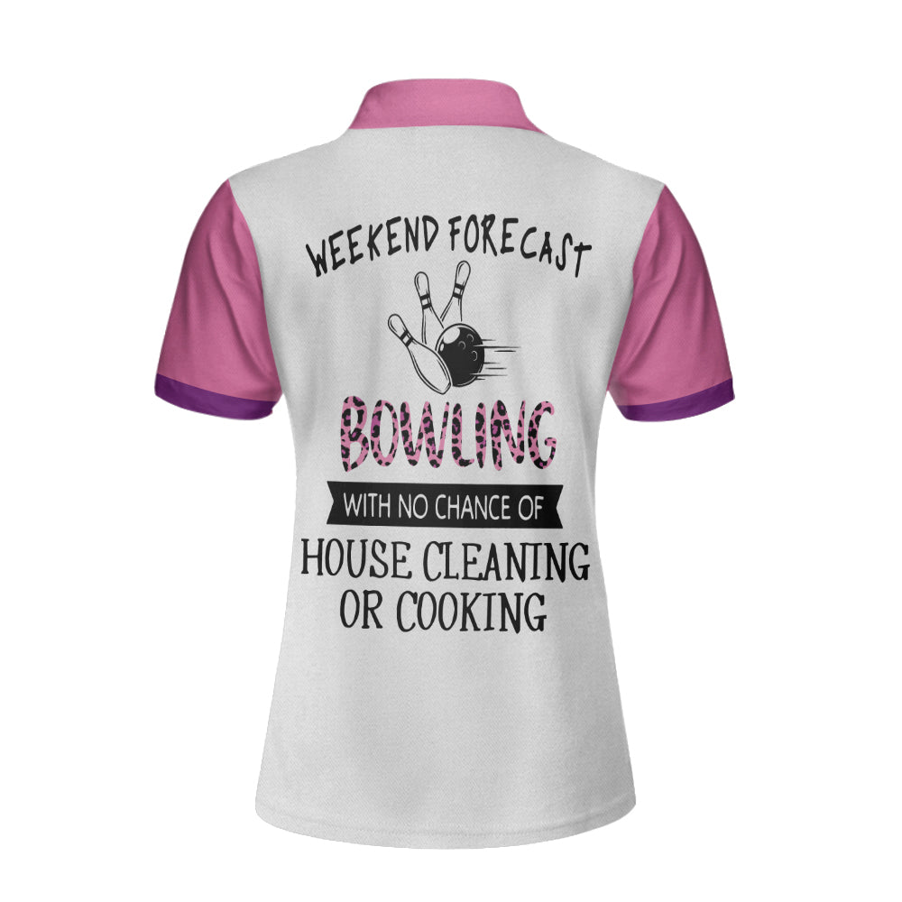Bowling With No Chance Of House Cleaning Or Cooking - Bowling Short Sleeve Women Polo Shirt Coolspod