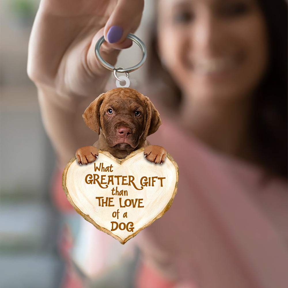 Chesapeake Bay Retriever What Greater Gift Than The Love Of A Dog Acrylic Keychain Dog Keychain