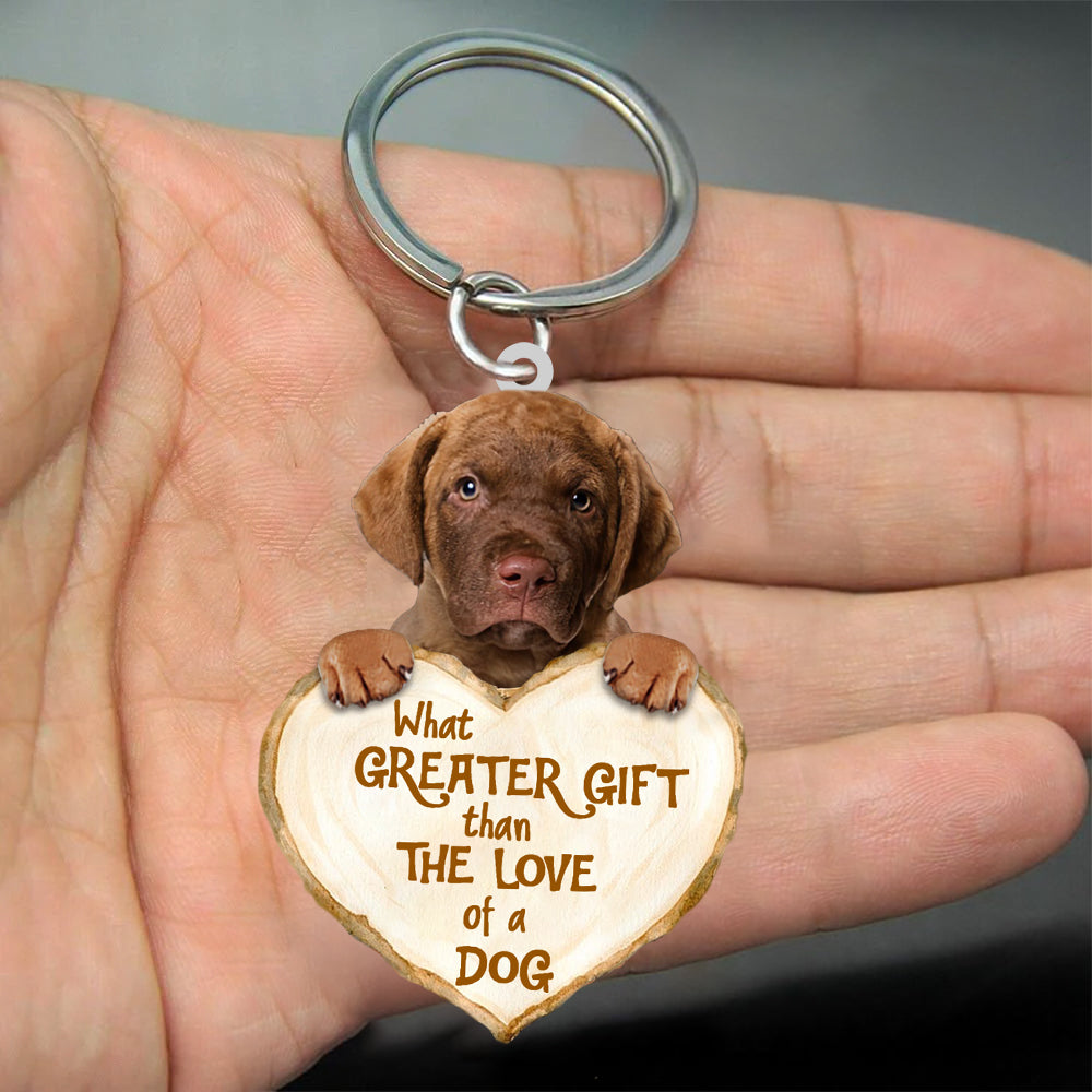 Chesapeake Bay Retriever What Greater Gift Than The Love Of A Dog Acrylic Keychain Dog Keychain