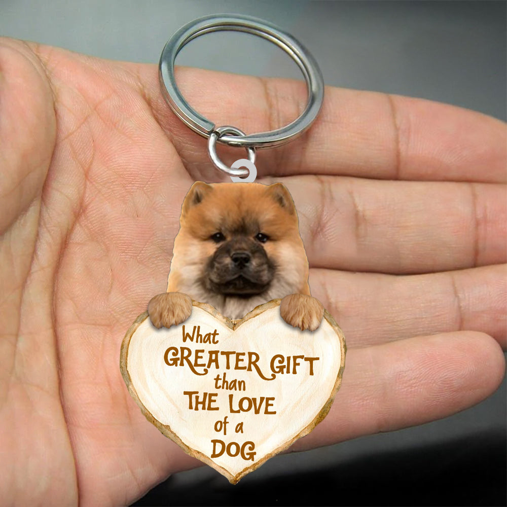 Chow Chow What Greater Gift Than The Love Of A Dog Acrylic Keychain Dog Keychain
