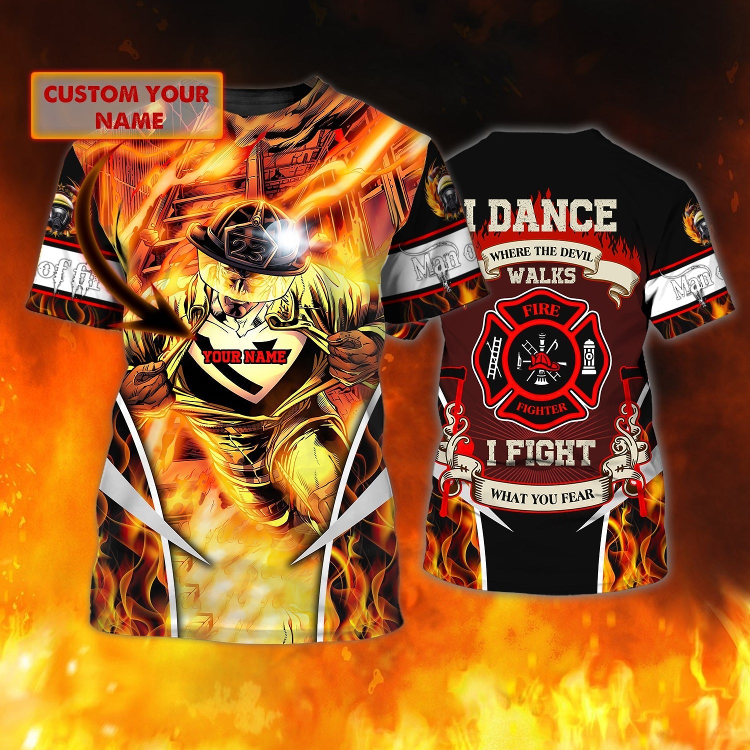 Personalized 3D Tee Shirts For Fireman/ I Dance Where The Devil Walks/ Best Meaningful Gift To Firefighter