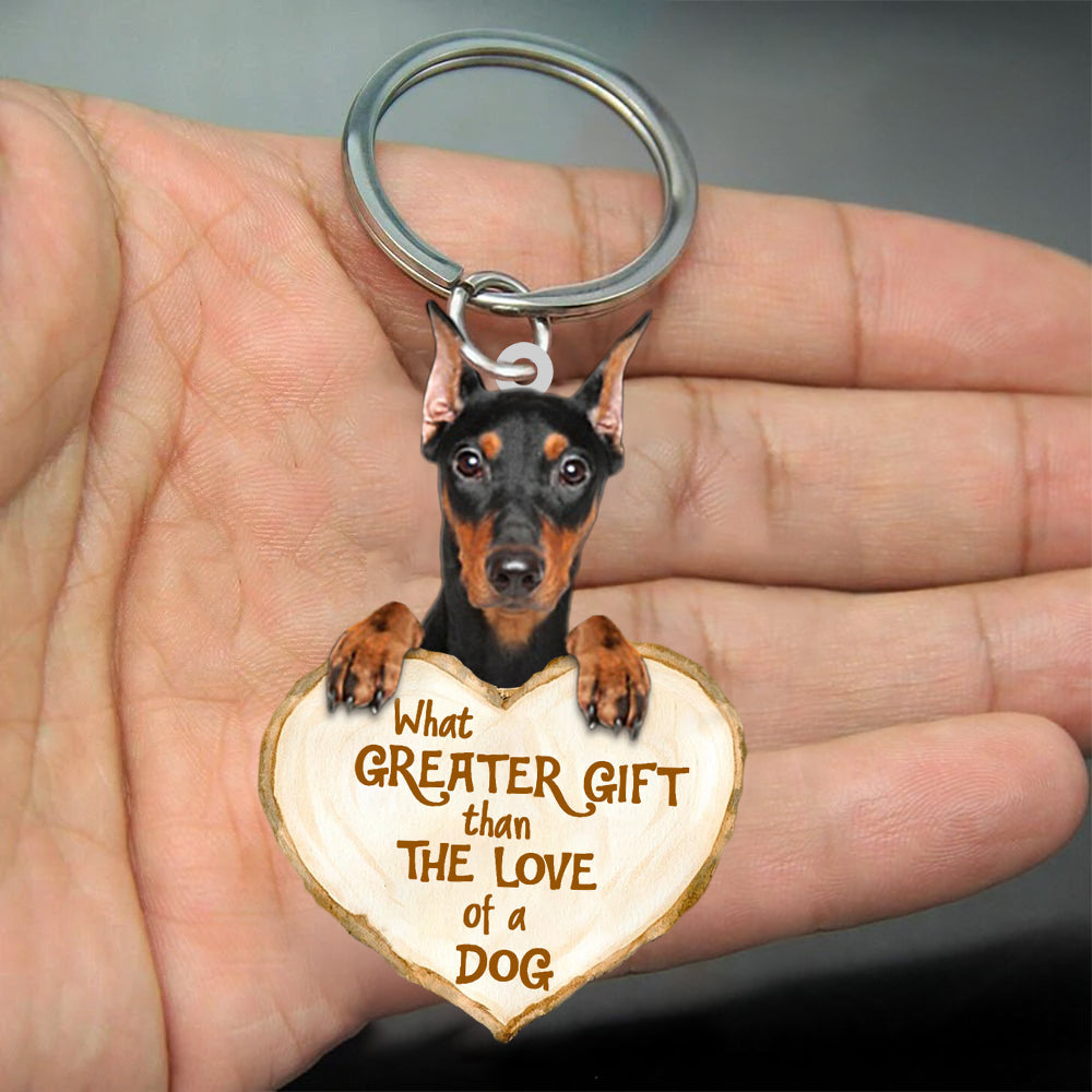 Doberman What Greater Gift Than The Love Of A Dog Acrylic Keychain Dog Keychain