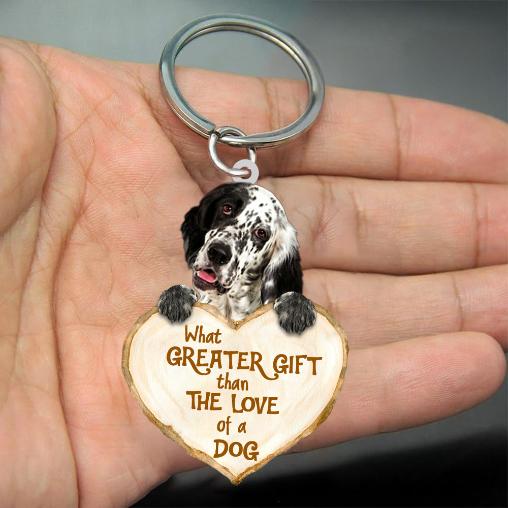English Setter What Greater Gift Than The Love Of A Dog Acrylic Keychain Dog Keychain