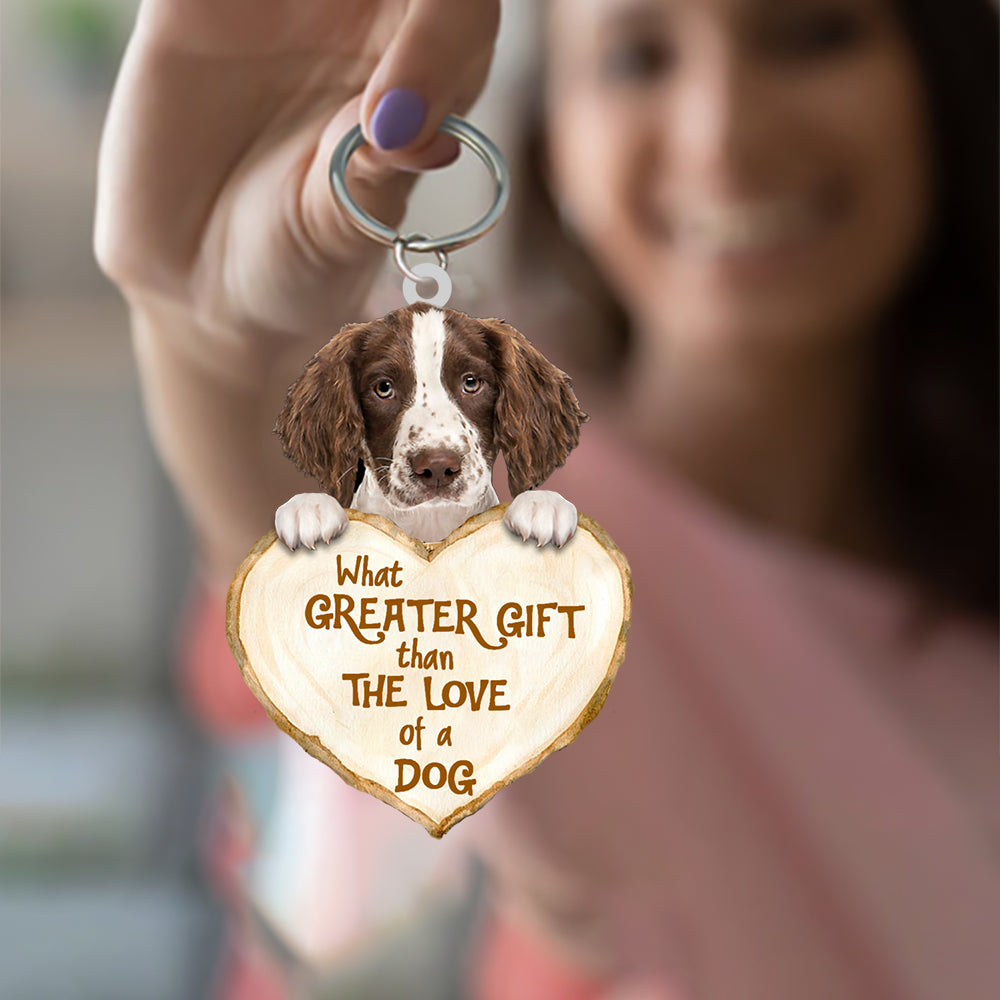 English Springer Spaniel What Greater Gift Than The Love Of A Dog Best Keychain Dog Keychain