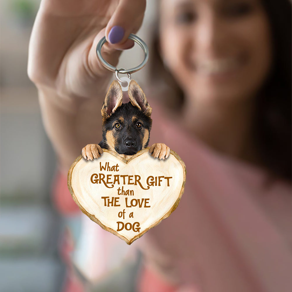 German Shepherd What Greater Gift Than The Love Of A Dog Acrylic Keychain Dog Keychain