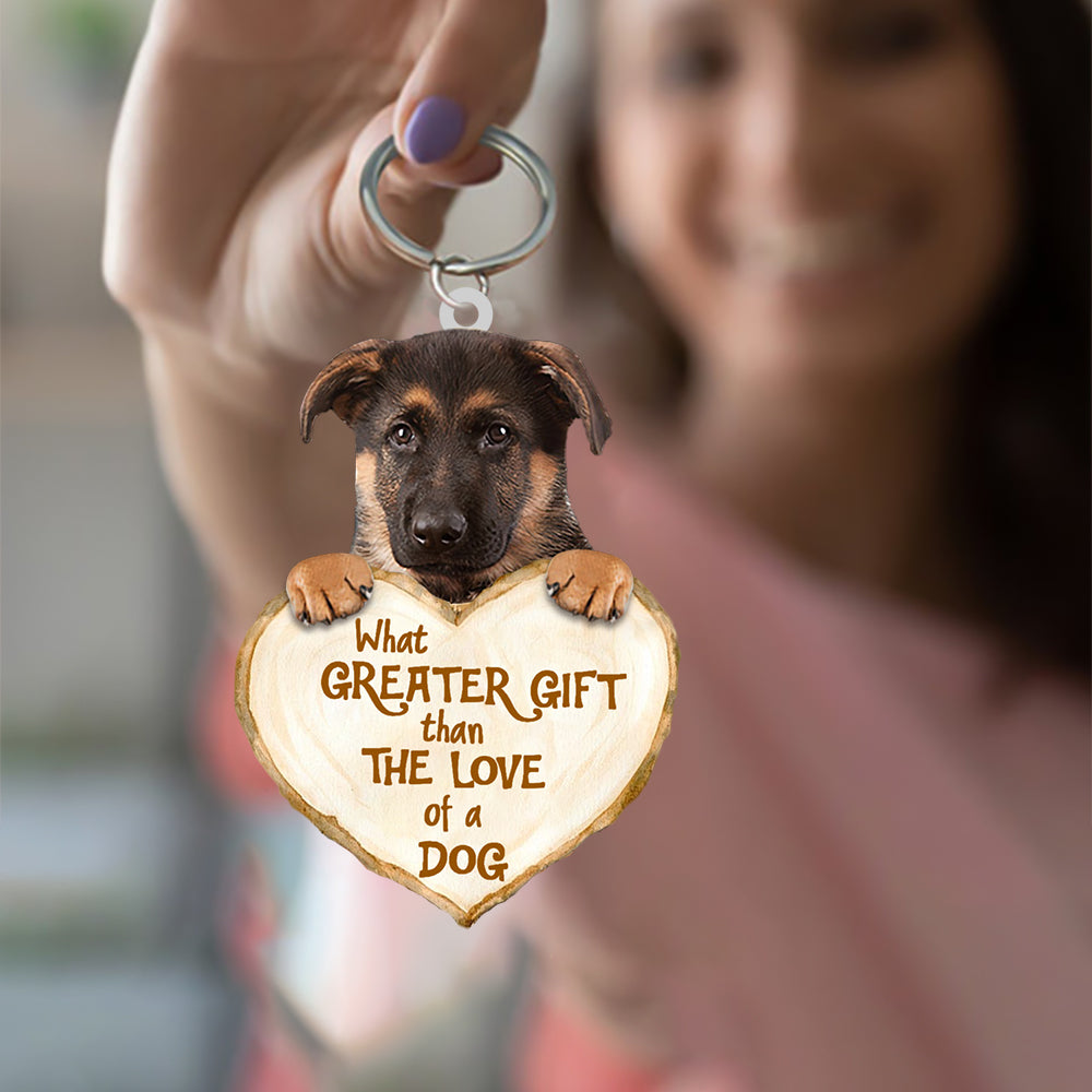 German Shepherd What Greater Gift Than The Love Of A Dog Acrylic Keychain
