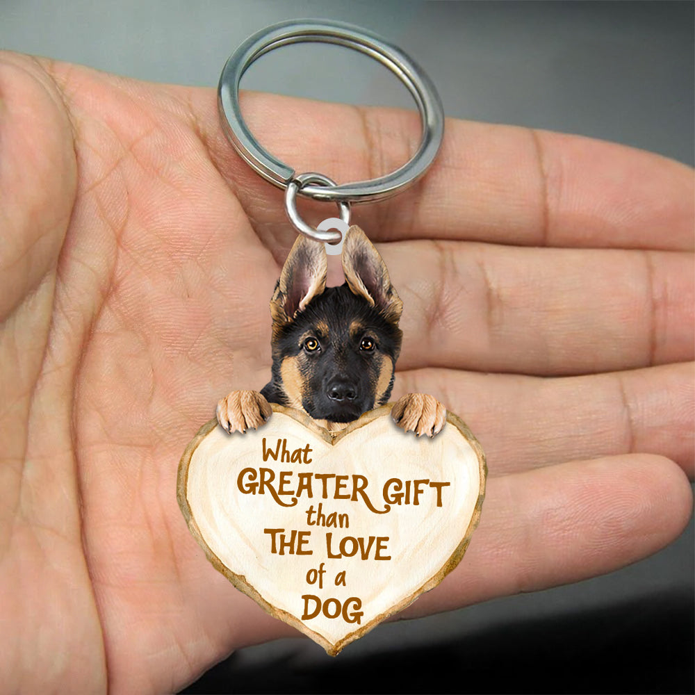 German Shepherd What Greater Gift Than The Love Of A Dog Acrylic Keychain Dog Keychain
