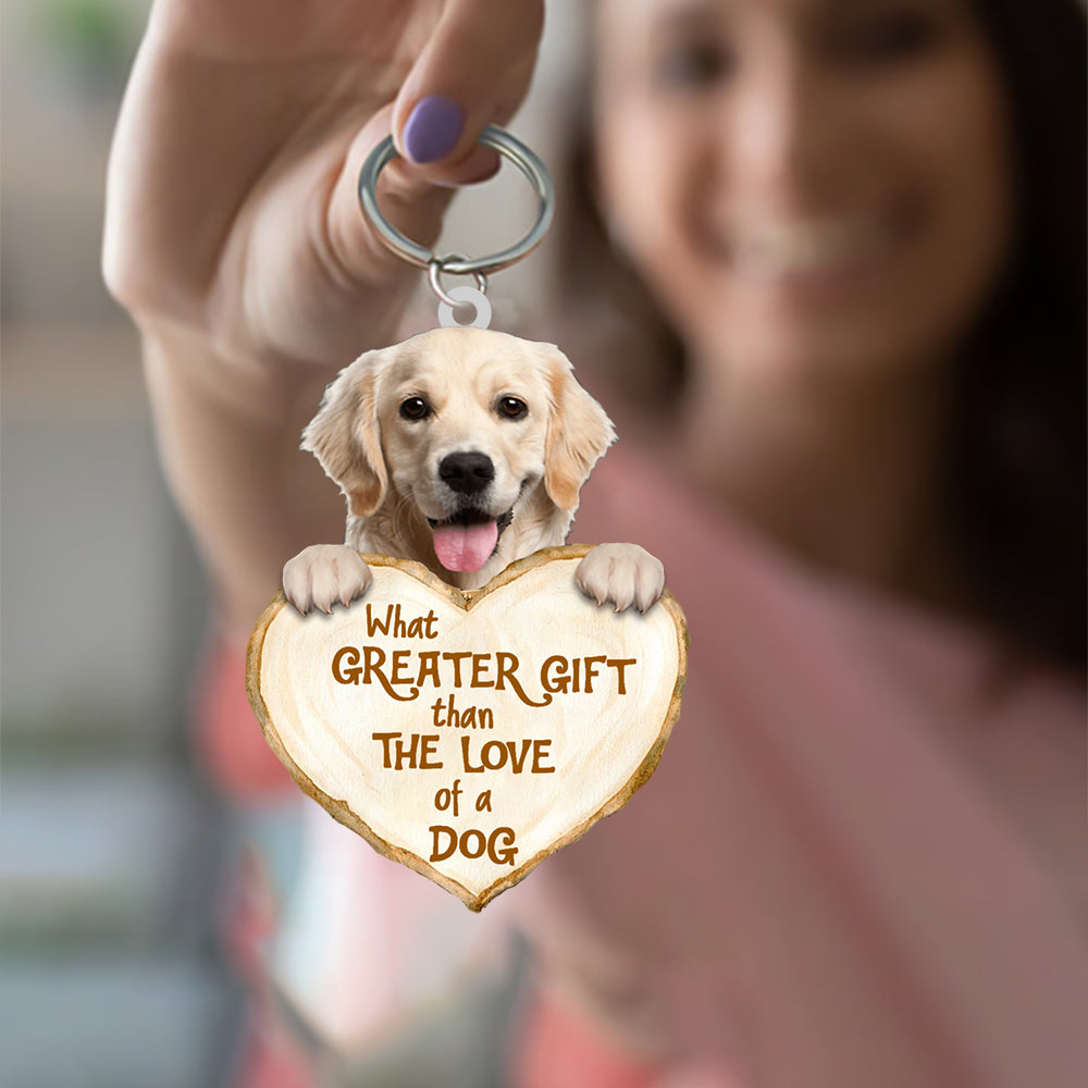 Golden Retriever What Greater Gift Than The Love Of A Dog Keychain Dog Keychain