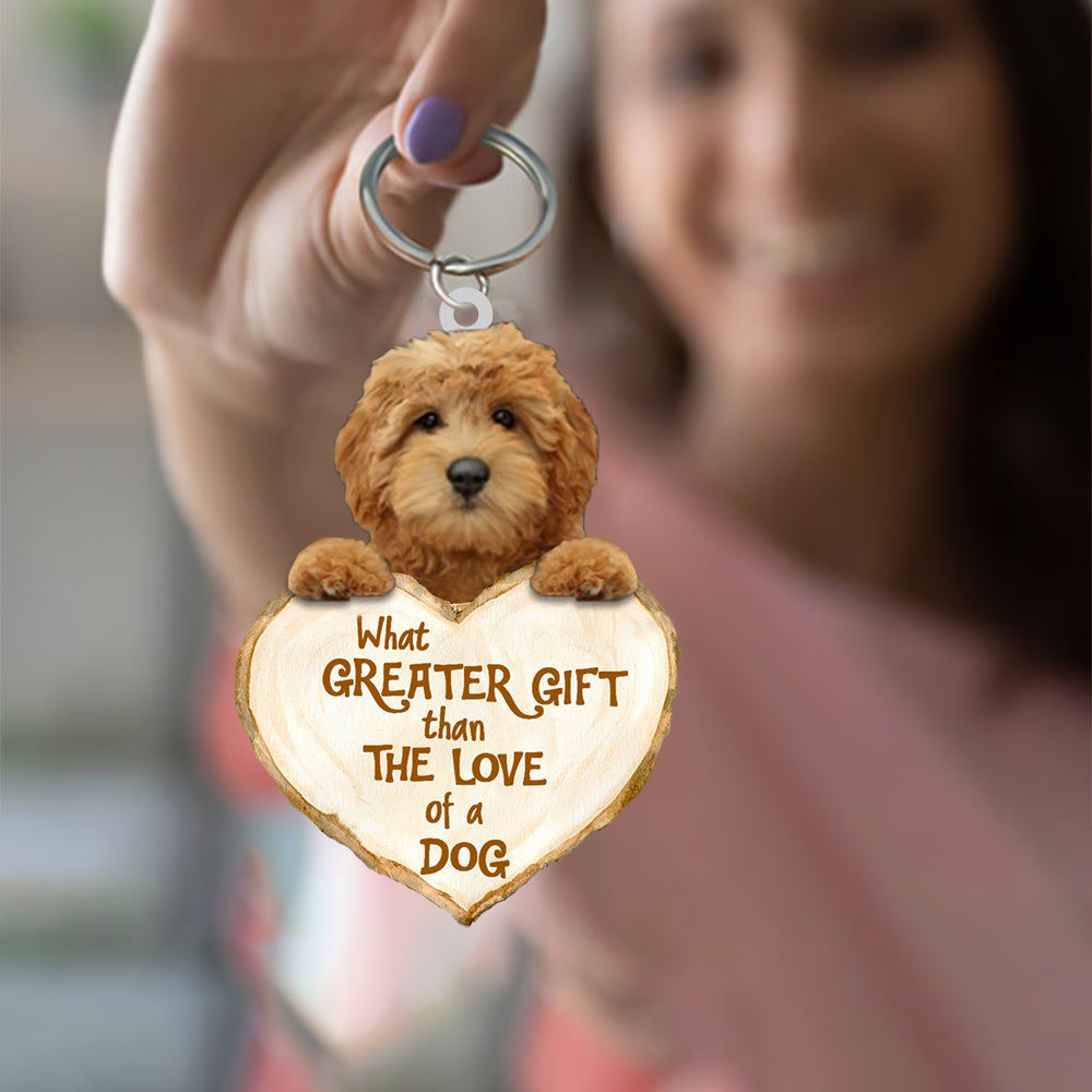 Goldendoodle What Greater Gift Than The Love Of A Dog Acrylic Keychain Dog Keychain