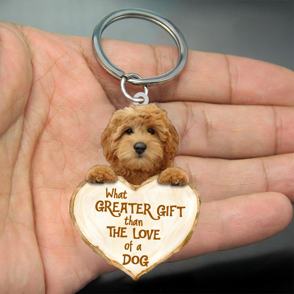 Goldendoodle What Greater Gift Than The Love Of A Dog Acrylic Keychain Dog Keychain