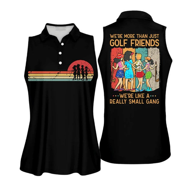 Golf Vintage We''re More Than Just Golf Friends We''re Like A Small Gang Short Sleeve Polo Shirt For Women