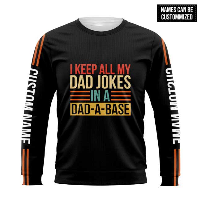 Personalized 3D Hoodie I Keep All My Dad Jokes 3D All Over Printed Shirts Dad 3D T Shirts/ Dad