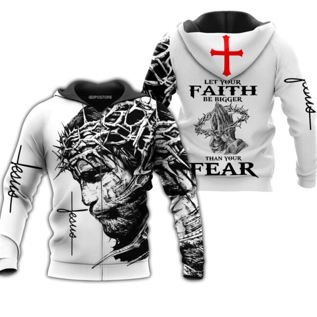 Let Your Faith Be Bigger Than Your Fear Jesus 3D Full Printed Shirt/ Faith Over Fear 3D Hoodie/ Jesus Sweatshirt