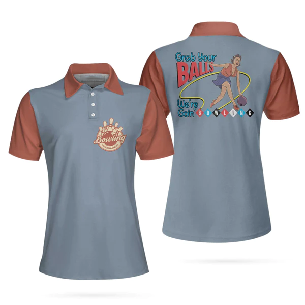 Grab Your Balls We Are Going Bowling V2 Short Sleeve Women Polo Shirt/ Best Bowling Polo Shirt Design For Ladies Coolspod