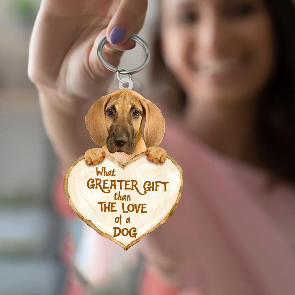 Great Dane What Greater Gift Than The Love Of A Dog Acrylic Keychain Dog Keychain