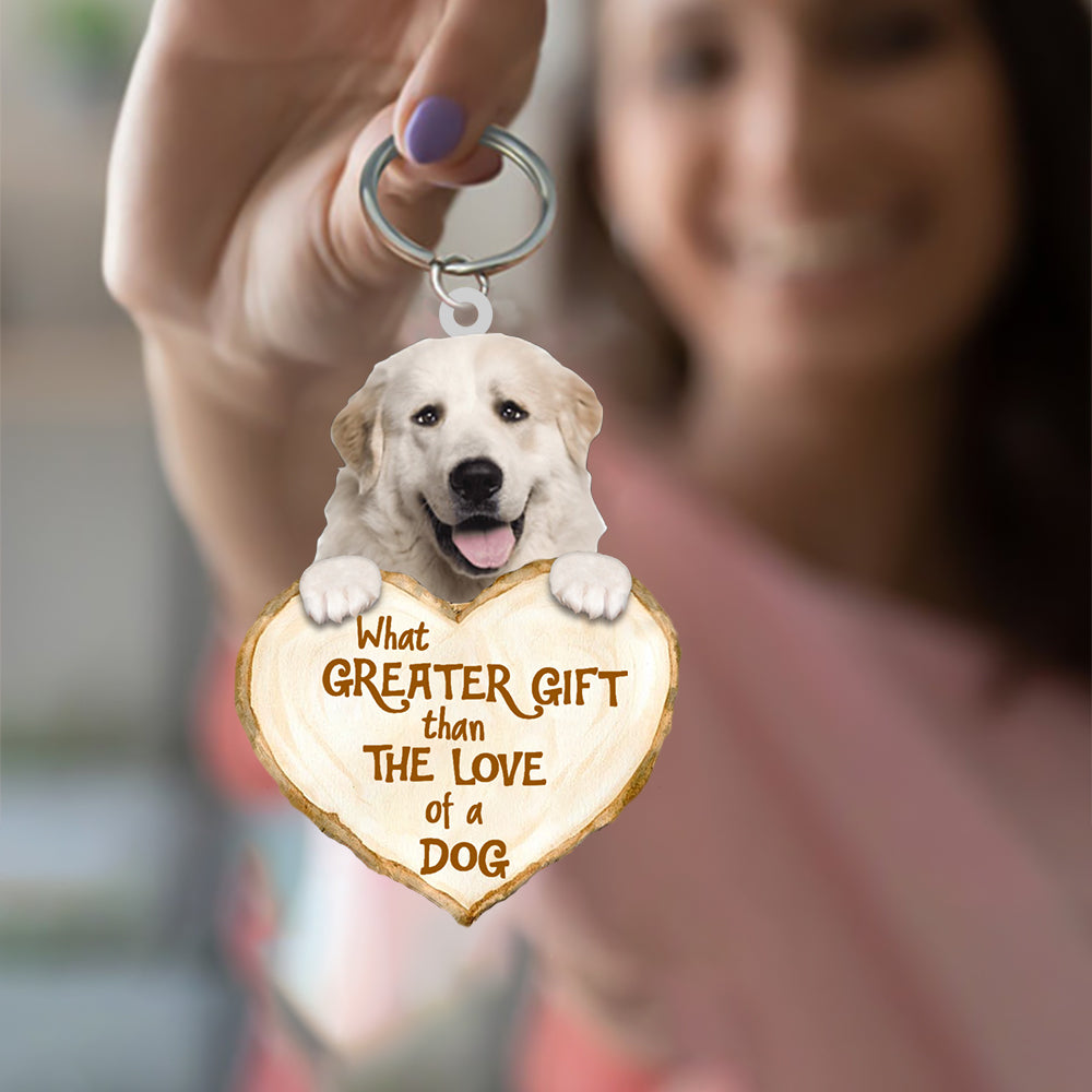 Great Pyrenees What Greater Gift Than The Love Of A Dog Acrylic Keychain Dog Keychain