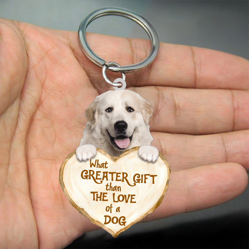 Great Pyrenees What Greater Gift Than The Love Of A Dog Acrylic Keychain Dog Keychain